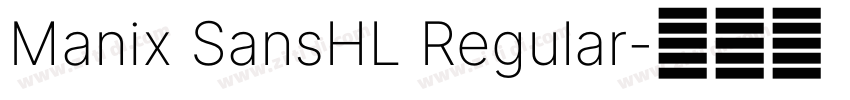Manix SansHL Regular字体转换